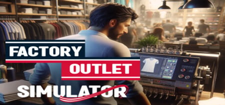 Factory Outlet Simulator banner