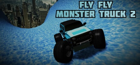 Fly Fly Monster Truck 2 banner