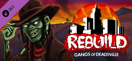 Rebuild 3: Gangs of Deadsville - Deluxe Add-on banner