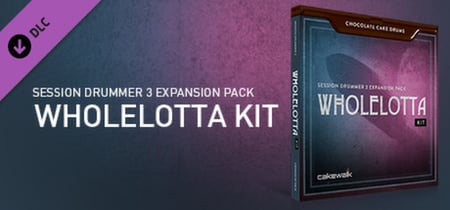 Chocolate Cake Drums: WholeLotta Kit - For Session Drummer 3 banner