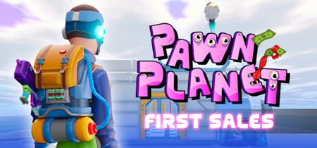 Pawn Planet: First Sales banner