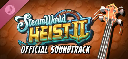 SteamWorld Heist II Official Soundtrack banner