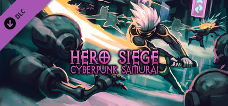 Hero Siege - Cyberpunk Samurai (Class + Skin) banner