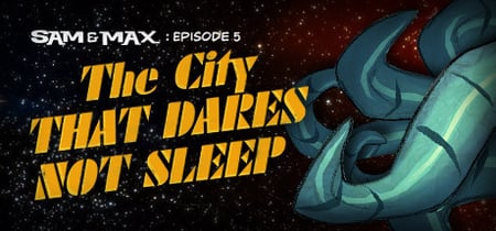 Sam & Max 305: The City that Dares not Sleep banner