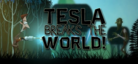 Tesla Breaks the World! banner