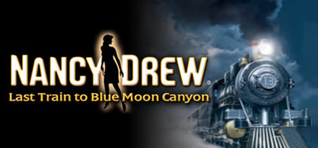 Nancy Drew®: Last Train to Blue Moon Canyon banner