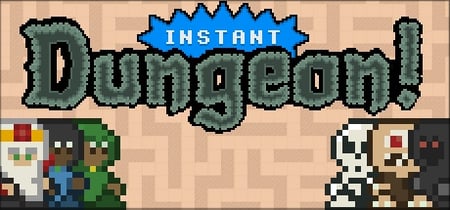 Instant Dungeon! banner