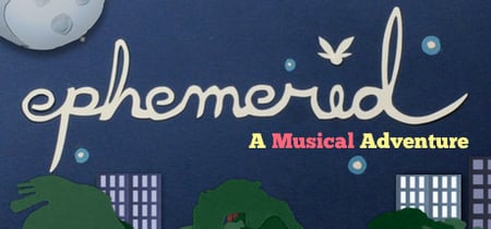 Ephemerid: A Musical Adventure banner