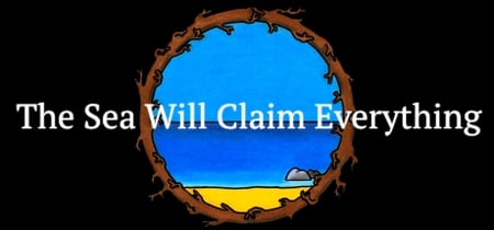 The Sea Will Claim Everything banner
