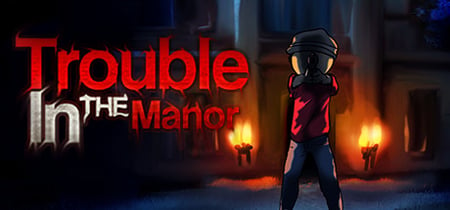 Trouble In The Manor banner