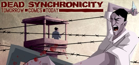 Dead Synchronicity: Tomorrow Comes Today banner