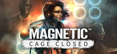 Magnetic: Cage Closed banner