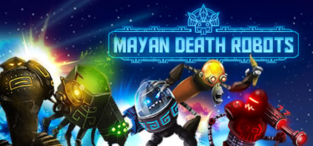 Mayan Death Robots banner