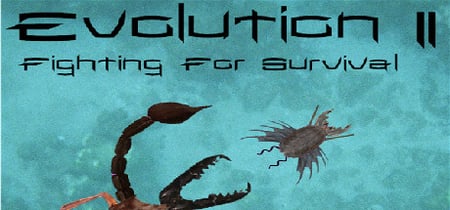 Evolution II: Fighting for Survival banner