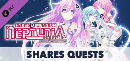 Hyperdimension Neptunia Re;Birth2 Shares Quests banner