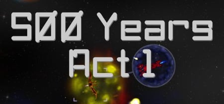 500 Years Act 1 banner