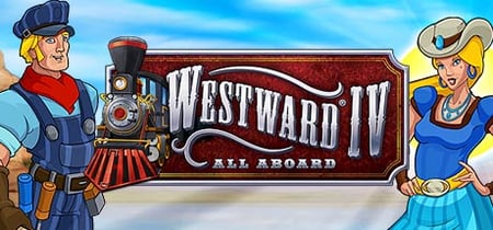 Westward® IV: All Aboard banner