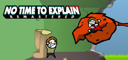 No Time To Explain Remastered banner