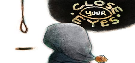 Close Your Eyes [Old Version] banner