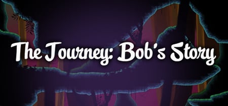 The Journey: Bob's Story banner