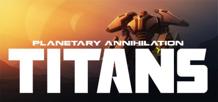 Planetary Annihilation: TITANS banner