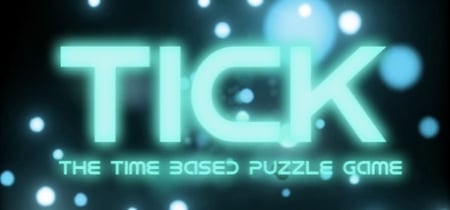 Tick: The Time Based Puzzle Game banner