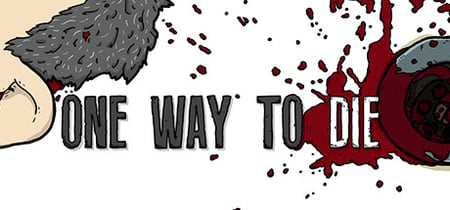 One Way To Die banner