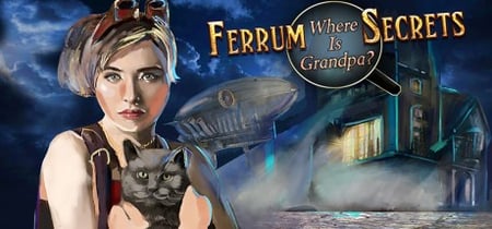 Ferrum's Secrets: where is grandpa? banner