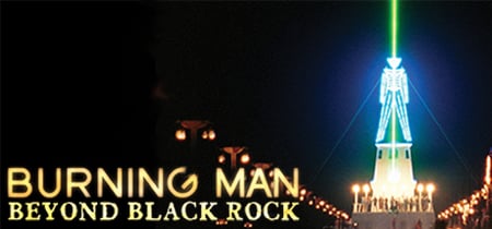 Burning Man: Beyond Black Rock banner
