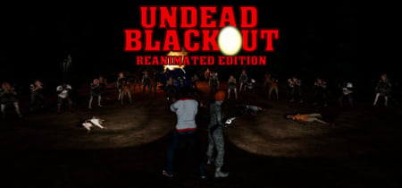 Undead Blackout: Reanimated Edition banner