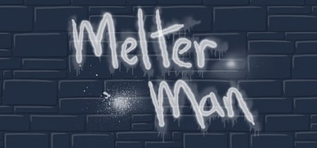 Melter Man banner