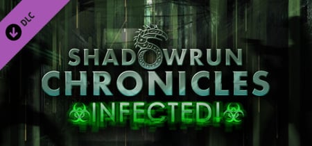 Shadowrun Chronicles: Infected! banner