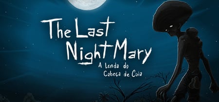 The Last NightMary - A Lenda do Cabeça de Cuia banner
