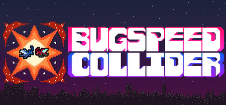 Bugspeed Collider banner