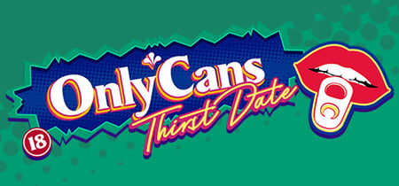 OnlyCans: Thirst Date banner