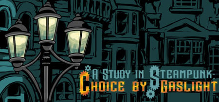 A Study in Steampunk: Choice by Gaslight banner