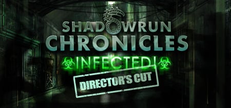 Shadowrun Chronicles: INFECTED Director's Cut banner