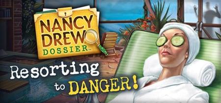 Nancy Drew® Dossier: Resorting to Danger! banner