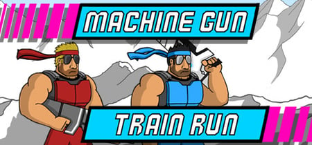 Machine Gun Train Run banner