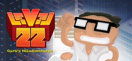 Level 22: Gary’s Misadventures - 2016 Edition banner