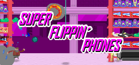 Super Flippin' Phones banner
