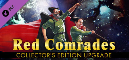 Red Comrades Collector's Edition Upgrade banner
