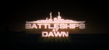 Battleships At Dawn! banner