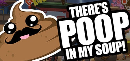 There's Poop In My Soup banner