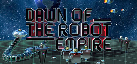 Dawn of the Robot Empire banner