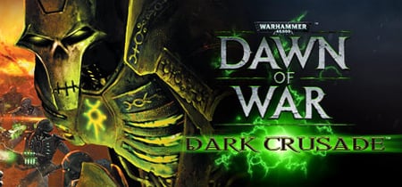 Warhammer® 40,000: Dawn of War® - Dark Crusade banner