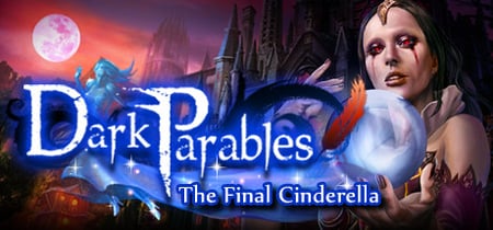 Dark Parables: The Final Cinderella Collector's Edition banner