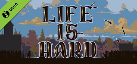 Life is Hard Demo banner