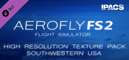 Aerofly FS 2 - High Resolution Texture Pack for Southwestern USA (Free DLC) banner