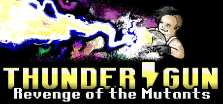 Thunder Gun: Revenge of the Mutants banner